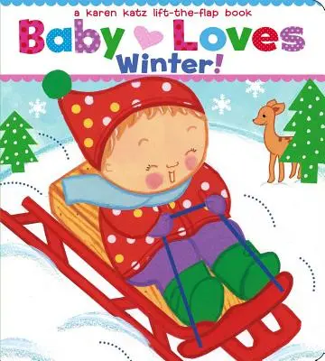 Al bebé le encanta el invierno Un libro de bolsillo de Karen Katz - Baby Loves Winter!: A Karen Katz Lift-The-Flap Book