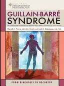 Síndrome de Guillain-Barré: Del diagnóstico a la recuperación - Guillain-Barre Syndrome: From Diagnosis to Recovery