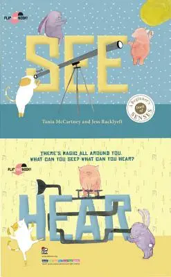 Ver Oír: Hay magia a tu alrededor. ¿Qué puedes ver? ¿Qué puedes oír? - See Hear: There's Magic All Around You. What Can You See? What Can You Hear?