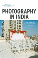 La fotografía en la India: De los archivos a la práctica contemporánea - Photography in India: From Archives to Contemporary Practice