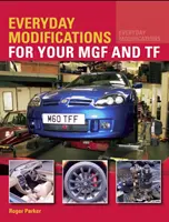 Modificaciones cotidianas para su MGF y TF - Everyday Modifications for your MGF and TF