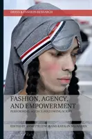 Moda, Agencia y Poder: Actuar como agencia, seguir el guión - Fashion, Agency, and Empowerment: Performing Agency, Following Script