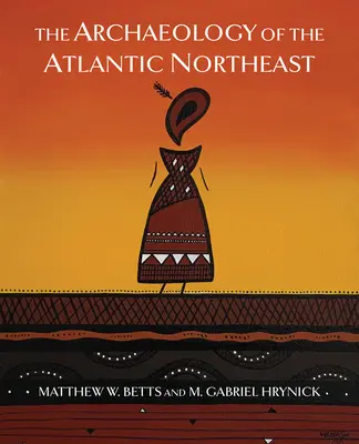 Arqueología del noreste atlántico - The Archaeology of the Atlantic Northeast