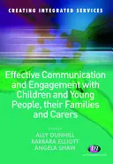 Comunicación eficaz y compromiso con los niños y jóvenes, sus familias y cuidadores - Effective Communication and Engagement with Children and Young People, Their Families and Carers