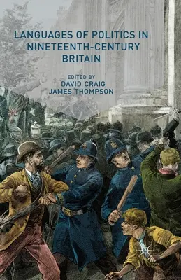 Los lenguajes de la política en la Gran Bretaña del siglo XIX - Languages of Politics in Nineteenth-Century Britain