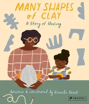Muchas formas de arcilla: Una historia de curación - Many Shapes of Clay: A Story of Healing