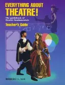 Todo sobre el teatro La guía de los fundamentos del teatro - Everything about Theatre!: The Guidebook of Theatre Fundamentals