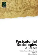 Sociologías poscoloniales: A Reader - Postcolonial Sociologies: A Reader