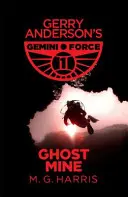 Fuerza Géminis I Mina fantasma - Gemini Force I: Ghost Mine
