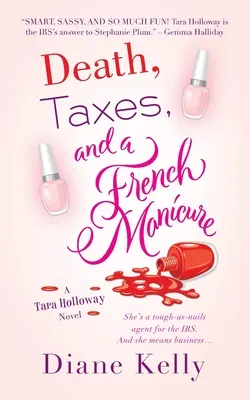 Muerte, impuestos y manicura francesa: Una novela de Tara Holloway - Death, Taxes, and a French Manicure: A Tara Holloway Novel