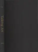 Hablar de arte: La cultura de la práctica y la práctica de la cultura en la enseñanza del Mfa - Talking Art: The Culture of Practice and the Practice of Culture in Mfa Education