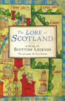 El saber de Escocia: Guía de leyendas escocesas - The Lore of Scotland: A Guide to Scottish Legends