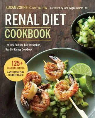 Libro de cocina de la dieta renal: El libro de cocina con bajo contenido en sodio, potasio y riñones sanos - Renal Diet Cookbook: The Low Sodium, Low Potassium, Healthy Kidney Cookbook