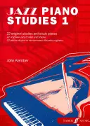 Jazz Piano Studies, Bk 1: 22 estudios y piezas de estudio originales - Jazz Piano Studies, Bk 1: 22 Original Studies and Study Pieces