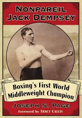 El inigualable Jack Dempsey: el primer campeón mundial de peso medio de boxeo - Nonpareil Jack Dempsey: Boxing's First World Middleweight Champion