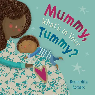 Mamá, ¿qué tienes en la barriga? - Mummy, What's in Your Tummy?