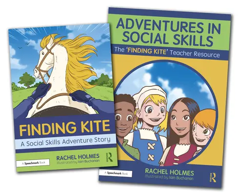 Aventuras en habilidades sociales: La historia de «Buscando a Cometa» y Guía para el profesor - Adventures in Social Skills: The 'Finding Kite' Story and Teacher Guide