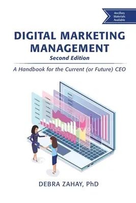 Dirección de marketing digital, segunda edición: Un manual para el actual (o futuro) CEO - Digital Marketing Management, Second Edition: A Handbook for the Current (or Future) CEO