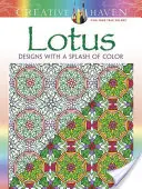 Creative Haven Loto: Diseños con un toque de color - Creative Haven Lotus: Designs with a Splash of Color