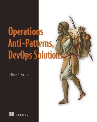 Antipatrones de operaciones, soluciones Devops - Operations Anti-Patterns, Devops Solutions