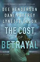 El coste de la traición: Tres novelas de suspense romántico - The Cost of Betrayal: Three Romantic Suspense Novellas