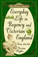 Guía del escritor sobre la vida cotidiana en la Inglaterra victoriana y de la Regencia Pod - Writers Guide To Everyday Life In Regency & Victorian England Pod