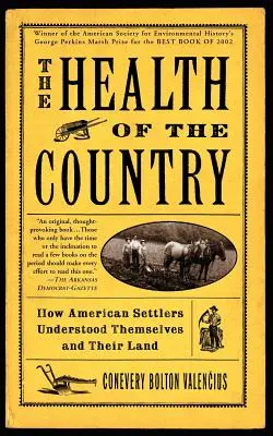 La salud del país: Cómo los colonos americanos se entendían a sí mismos y a su tierra - The Health of the Country: How American Settlers Understood Themselves and Their Land