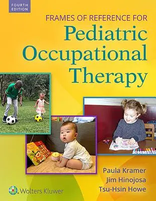 Marcos de referencia para la terapia ocupacional pediátrica - Frames of Reference for Pediatric Occupational Therapy