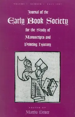 Journal of the Early Book Society Vol. 1 - Journal of the Early Book Society Vol One