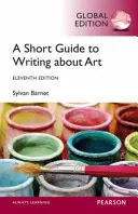 Guía breve para escribir sobre arte, edición mundial - Short Guide to Writing About Art, Global Edition