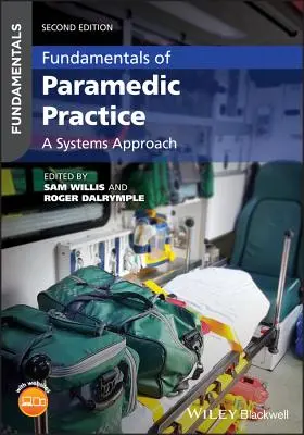 Fundamentos de la Práctica Paramédica: Un enfoque sistémico - Fundamentals of Paramedic Practice: A Systems Approach