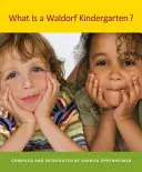 ¿Qué es un jardín de infancia Waldorf?: 2ª edición - What Is a Waldorf Kindergarten?: 2nd Edition