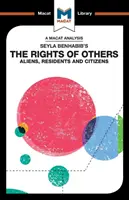 Un análisis de Los derechos de los demás de Seyla Benhabib: Extranjeros, residentes y ciudadanos - An Analysis of Seyla Benhabib's the Rights of Others: Aliens, Residents and Citizens