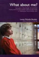 ¿Qué hay de mí? - Estrategias inclusivas para ayudar a los alumnos con dificultades de apego a superar la jornada escolar - What About Me? - Inclusive Strategies to Support Pupils with Attachment Difficulties Make it Through the School Day