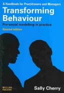 Transformar el comportamiento: El modelo prosocial en la práctica - Transforming Behaviour: Pro-Social Modelling in Practice