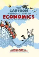 The Cartoon Introducción a la Economía, Volumen 2: Macroeconomía - The Cartoon Introduction to Economics, Volume 2: Macroeconomics