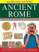 La antigua Roma: Adéntrate en la época del Imperio Romano, con 15 proyectos paso a paso y más de 370 emocionantes imágenes. - Ancient Rome: Step Into the Time of the Roman Empire, with 15 Step-By-Step Projects and Over 370 Exciting Pictures