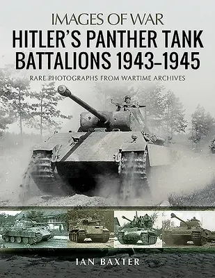 Los batallones de tanques Panther de Hitler, 1943-1945 - Hitler's Panther Tank Battalions, 1943-1945