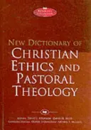 Nuevo diccionario de ética cristiana y teología pastoral - New Dictionary of Christian Ethics & Pastoral Theology