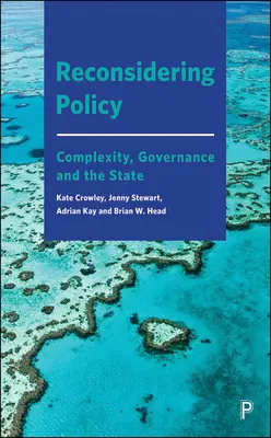 Reconsiderar la política: Complejidad, gobernanza y Estado - Reconsidering Policy: Complexity, Governance and the State