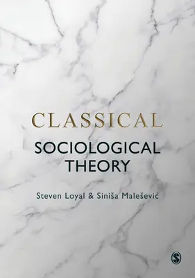 Teoría sociológica clásica - Classical Sociological Theory