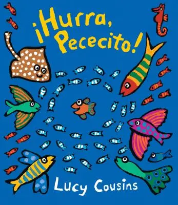 ¡Hurra, Pececito! - hurra, Pececito!