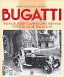 Bugatti - Los turismos de 8 cilindros 1920-34: Los turismos de 8 cilindros 1920-1934 - Tipos 28, 30, 38, 38a, 44 y 49 - Bugatti - The 8-Cylinder Touring Cars 1920-34: The 8-Cylinder Touring Cars 1920-1934 - Types 28, 30, 38, 38a, 44 & 49