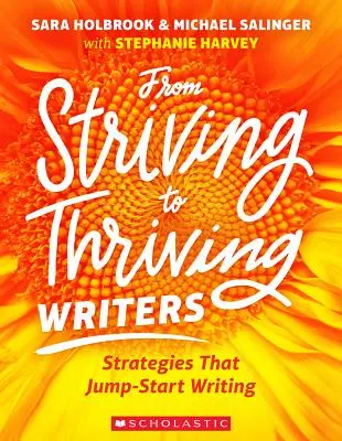 De escritores esforzados a escritores prósperos: Estrategias que impulsan la escritura - From Striving to Thriving Writers: Strategies That Jump-Start Writing