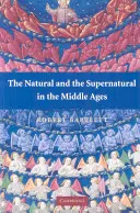 Lo natural y lo sobrenatural en la Edad Media - The Natural and the Supernatural in the Middle Ages
