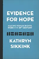 Evidencias para la esperanza: Hacer que los derechos humanos funcionen en el siglo XXI - Evidence for Hope: Making Human Rights Work in the 21st Century