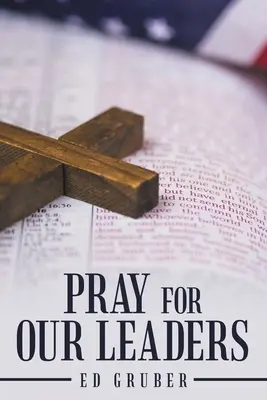 Rezar por nuestros líderes - Pray for Our Leaders