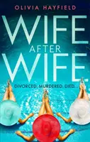 Wife After Wife - deliciosamente entretenido y adictivo, la lectura de playa perfecta - Wife After Wife - deliciously entertaining and addictive, the perfect beach read