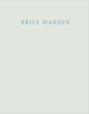 Brice Marden Mármoles y dibujos - Brice Marden: Marbles and Drawings