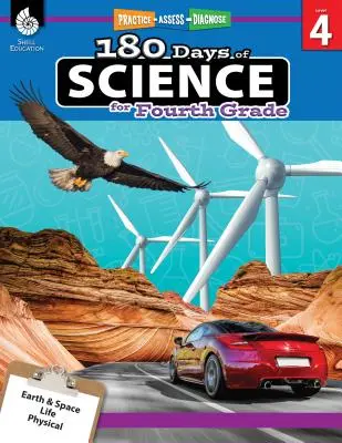 180 días de ciencia para cuarto grado: Practicar, evaluar, diagnosticar - 180 Days of Science for Fourth Grade: Practice, Assess, Diagnose